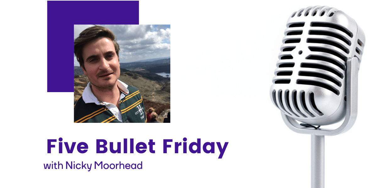 Five Bullet Friday: Nicky Moorhead