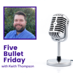 Five Bullet Friday: Keith Thompson